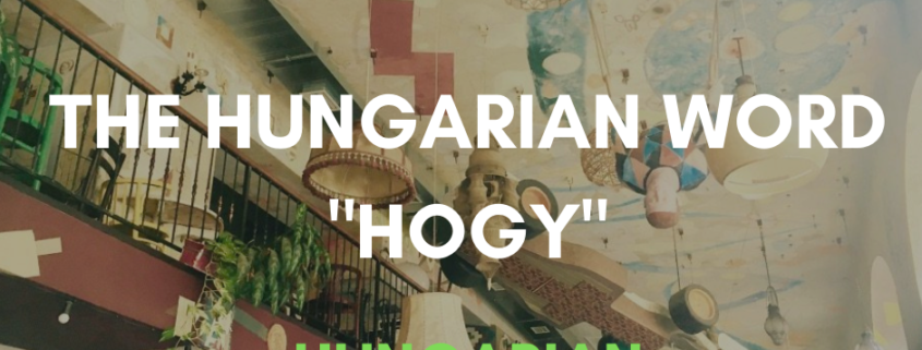 hungarian hogy